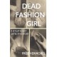 Dead Fashion Girl: A Situationist Detective Story