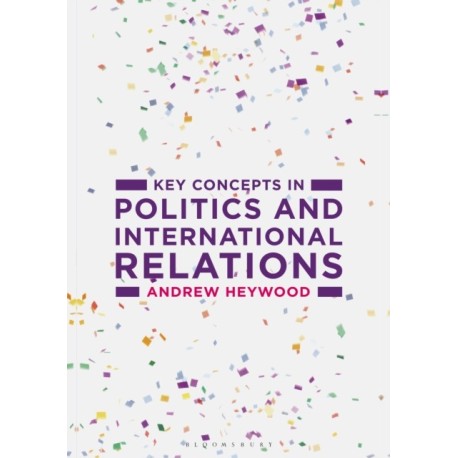 Key Concepts in Politics and International Relations