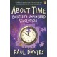 About Time: Einstein's Unfinished Revolution