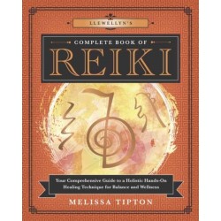 Llewellyn’s Complete Book of Reiki: Your Comprehensive Guide to a Holistic Hands-On Healing Technique for Balance and Wellness
