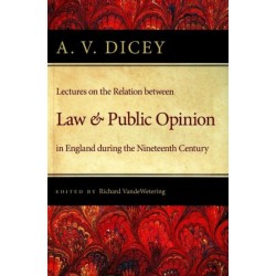 Lectures on the Relation Between Law & Public Opinion: in England During the Nineteenth Century
