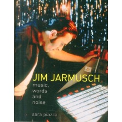 Jim Jarmusch: Music, Words and Noise