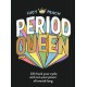 Period Queen: Life hack your cycle and own your power all month long