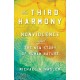 Third Harmony: Nonviolence and the New Story of Human Nature
