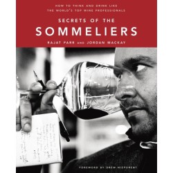 Secrets of the Sommeliers: How to Think and Drink Like the World's Top Wine Professionals