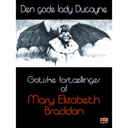Den gode lady Ducayne: Gotiske fortællinger