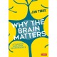 Why The Brain Matters: A Teacher Explores Neuroscience