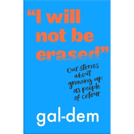 "I Will Not Be Erased": Our stories about growing up as people of colour