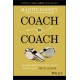 Coach to Coach: An Empowering Story About How to Be a Great Leader