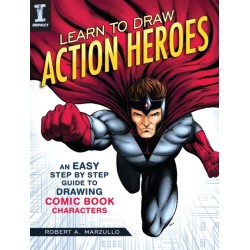 Learn To Draw Action Heroes: An Easy Step by Step Guide to Drawing Comic Book Characters
