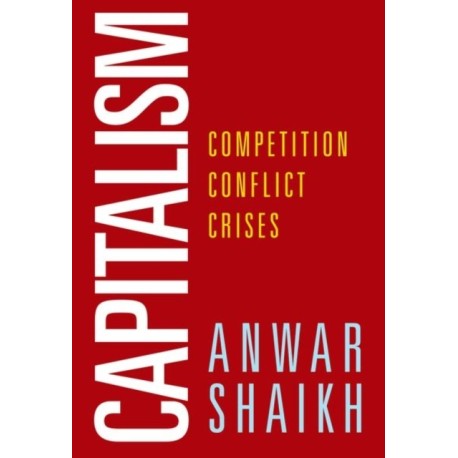 Capitalism: Competition, Conflict, Crises