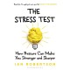The Stress Test: How Pressure Can Make You Stronger and Sharper