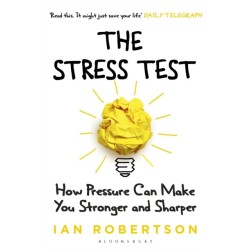 The Stress Test: How Pressure Can Make You Stronger and Sharper