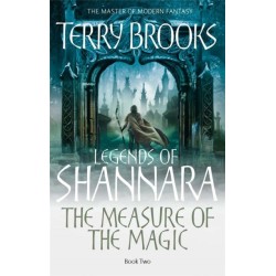 The Measure Of The Magic: Legends of Shannara: Book Two