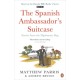 The Spanish Ambassador's Suitcase: Stories from the Diplomatic Bag