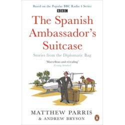 The Spanish Ambassador's Suitcase: Stories from the Diplomatic Bag