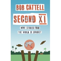 Second XI: More Stories from the World of Cricket
