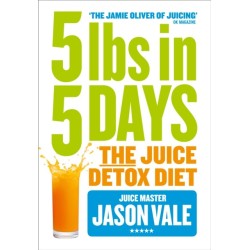 5LBs in 5 Days: The Juice Detox Diet