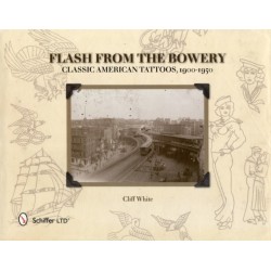 Flash from the Bowery: Classic American Tattoos, 1900-1950