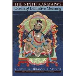 The Ninth Karmapa's Ocean of Definitive Meaning