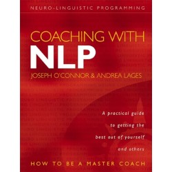 Coaching with NLP: How to be a Master Coach