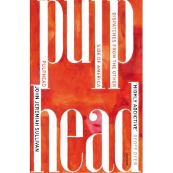 Pulphead: Notes from the Other Side of America