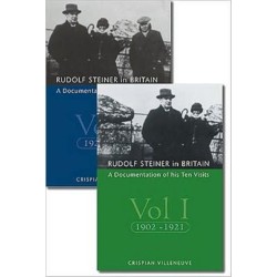 Rudolf Steiner in Britain: A Documentation of His Ten Visits, 1902-25