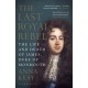 The Last Royal Rebel: The Life and Death of James, Duke of Monmouth