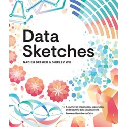 Data Sketches: A journey of imagination, exploration, and beautiful data visualizations