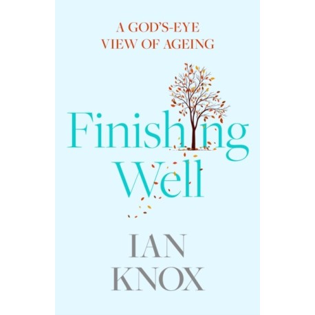 Finishing Well: A God's-eye view of ageing