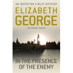In The Presence Of The Enemy: An Inspector Lynley Novel: 8