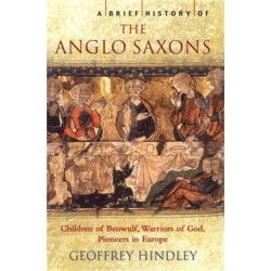 A Brief History of the Anglo-Saxons
