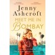 Meet Me in Bombay: All he needs is to find her. First, he must remember who she is.