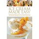 Ice Cream Made Easy: Homemade Recipes for Ice Cream Machines