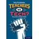 Teachers vs Tech?: The case for an ed tech revolution