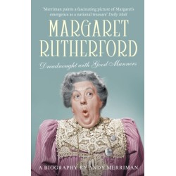 Margaret Rutherford: Dreadnought with Good Manners