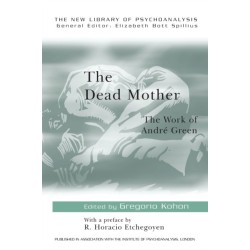 The Dead Mother: The Work of Andre Green