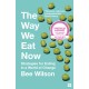 The Way We Eat Now: Strategies for Eating in a World of Change