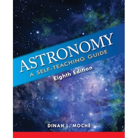 Astronomy: A Self-Teaching Guide, Eighth Edition