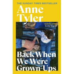 Back When We Were Grown-ups: From the Sunday Times bestselling author of French Braid