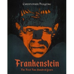 Frankenstein: The First Two Hundred Years
