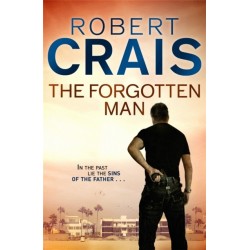 The Forgotten Man: An Elvis Cole & Joe Pike thriller