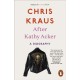 After Kathy Acker: A Biography