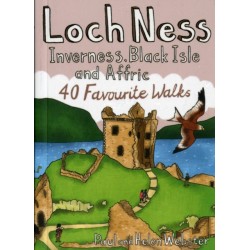 Loch Ness, Inverness, Black Isle and Affric: 40 Favourite Walks