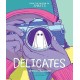 Delicates
