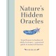 Nature's Hidden Oracles: From Flowers to Feathers & Shells to Stones - A Practical Guide to Natural Divination