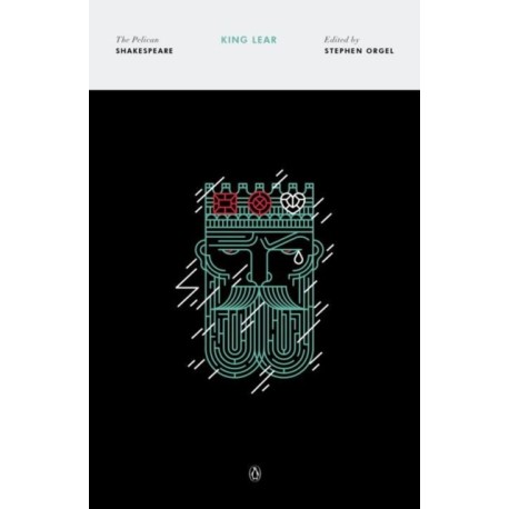 King Lear: The Pelican Shakespeare