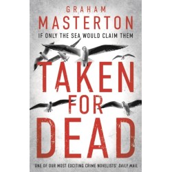 Taken for Dead: a darkly gripping must-read thriller, part of the unmissable Katie Maguire series for 2025
