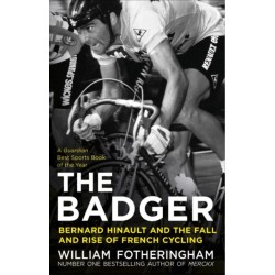 The Badger: Bernard Hinault and the Fall and Rise of French Cycling