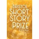 Bristol Short Story Prize Anthology Volume 13
